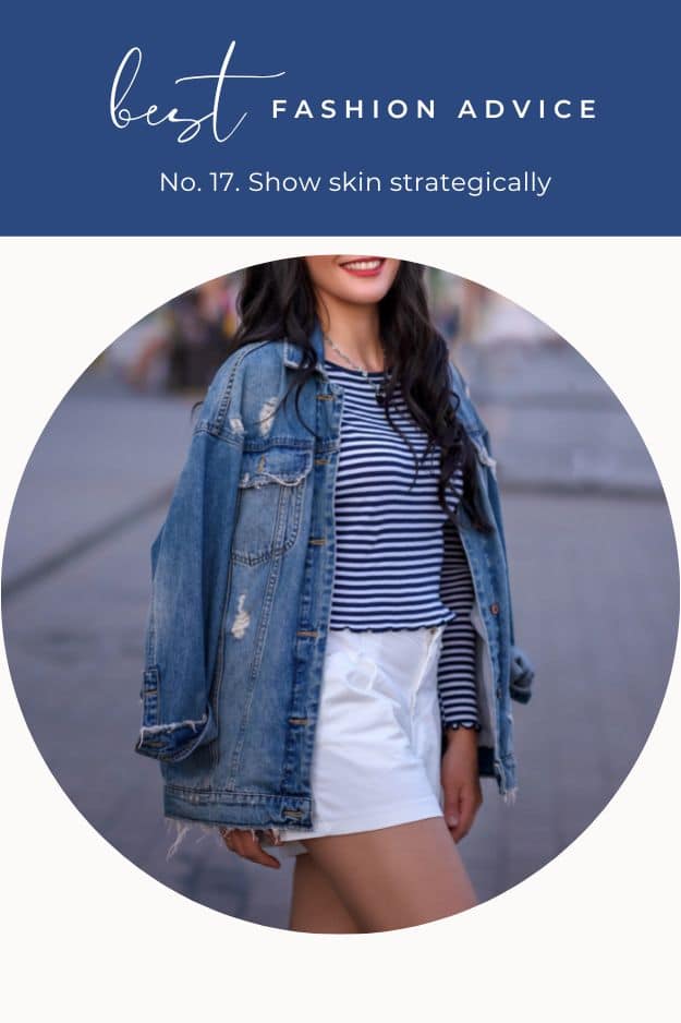 Close up view of woman wearing short shorts with text overlay that reads best fashion advice -- show skin strategically.