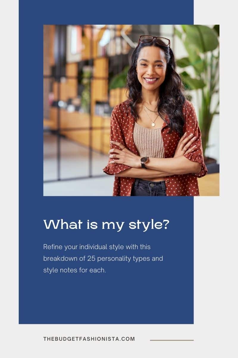 What is my style? 25 personalities & the styles they love 1 what to wear 1