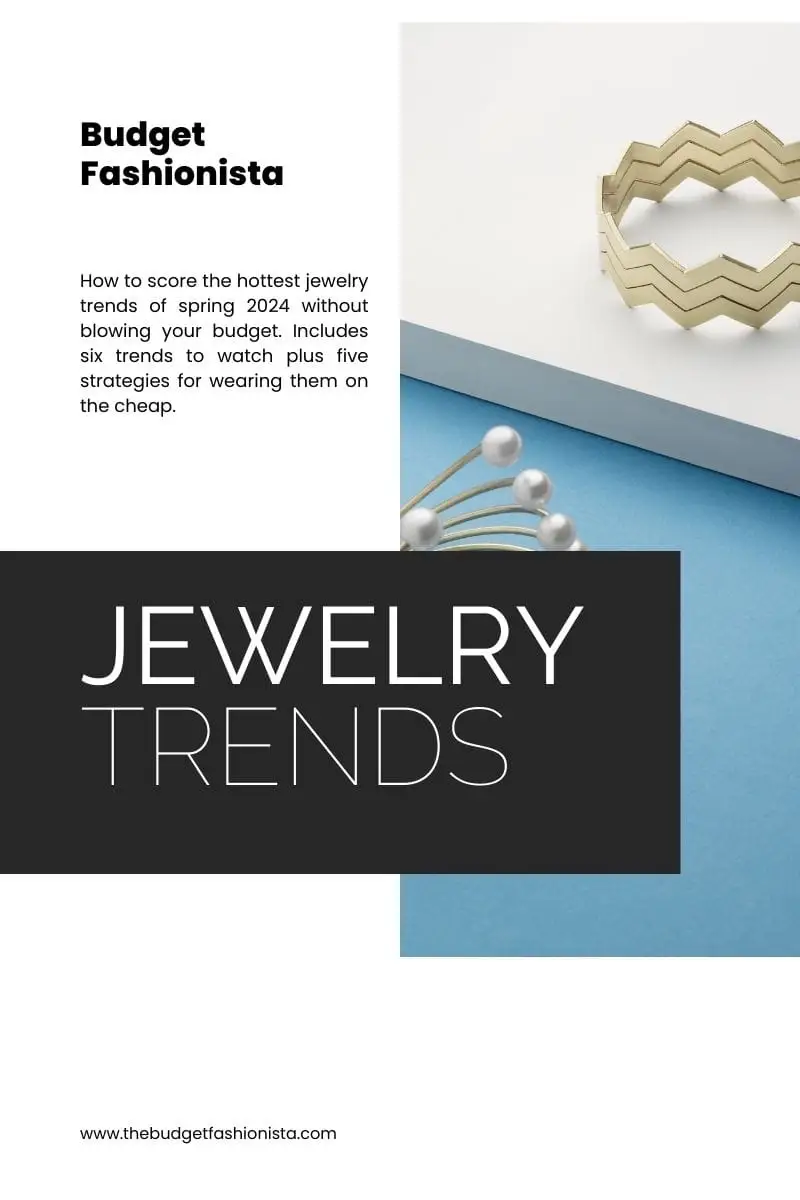 How to score the hottest jewelry trends on a budget 1 Cuff bracelet with text overlay summarizing the jewelry trends post.