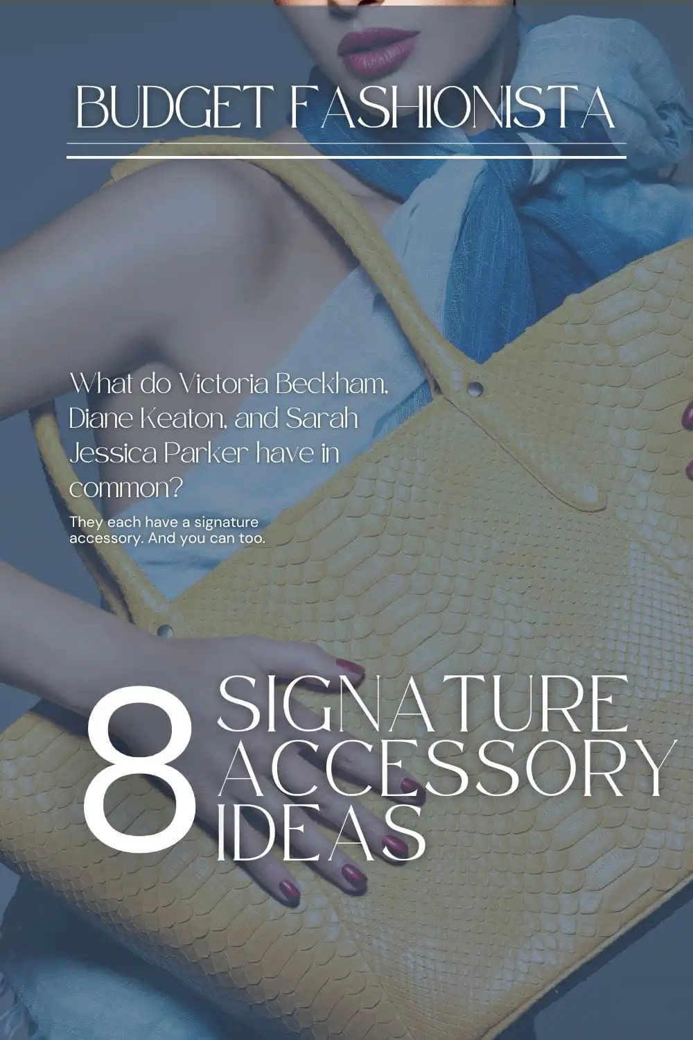 Signature accessory ideas for the 40+ fashionista 1 8 signature accessory ideas.